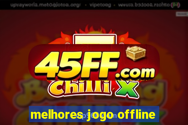 melhores jogo offline